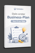 Dein erster Business-Plan: Von 0 zur Idee